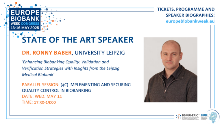 A promotion card for the state of the art speaker for the 4C session that shows a photo of a bald white man with a brown collared shirt. To the left it says 'Dr. Ronny Baber, University Leipzig,Enhancing Biobanking Quality: Validation and Verification Strategies with Insights from the Leipzig Medical Biobank, Parallel session 4c Implementing and Securing Quality Control in Biobanking ’. The EBW logo - blue, white and orange - is shown.