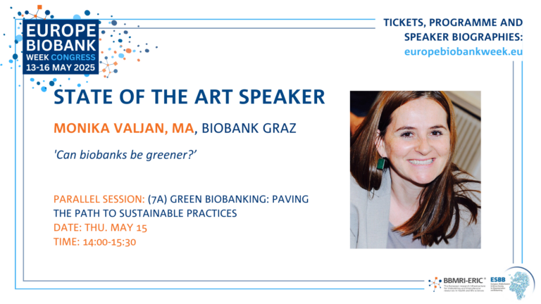A promotion card for the state of the art speaker for the 7A session that shows a photo of a smiling white woman with brown hair. To the left it says 'Monika Valjan, MA, biobank graz, Can biobanks be greener? Parallel session 7A green biobanking: paving the path to sustainable practices.' The EBW logo - blue, white and orange - is shown.