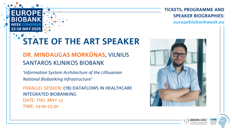 A promotion card for the state of the art speaker for the 7B session that shows a photo of a white man with brown hair, a short beard, a blue button down shirt and crossed arms. To the left it says 'Dr. Mindaugas Morkūnas, Vilnius Santaros Klinikos Biobank, Information System Architecture of the Lithuanian National Biobanking Infrastructure, Parallel session 7B Dataflows in Healthcare Integrated Biobanking’. The EBW logo - blue, white and orange - is shown.
